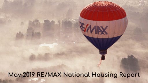 May 2019 REMAX Housing Report