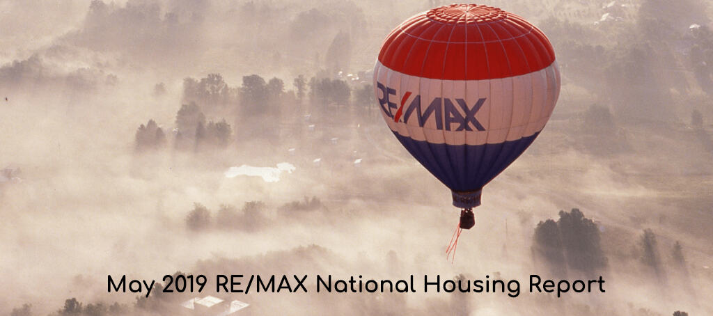 May 2019 REMAX Housing Report