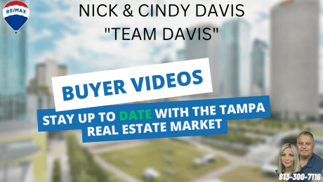 Real estate buyer videos Tampa with Nick & Cindy Davis for Tampa Market updates and market trends.